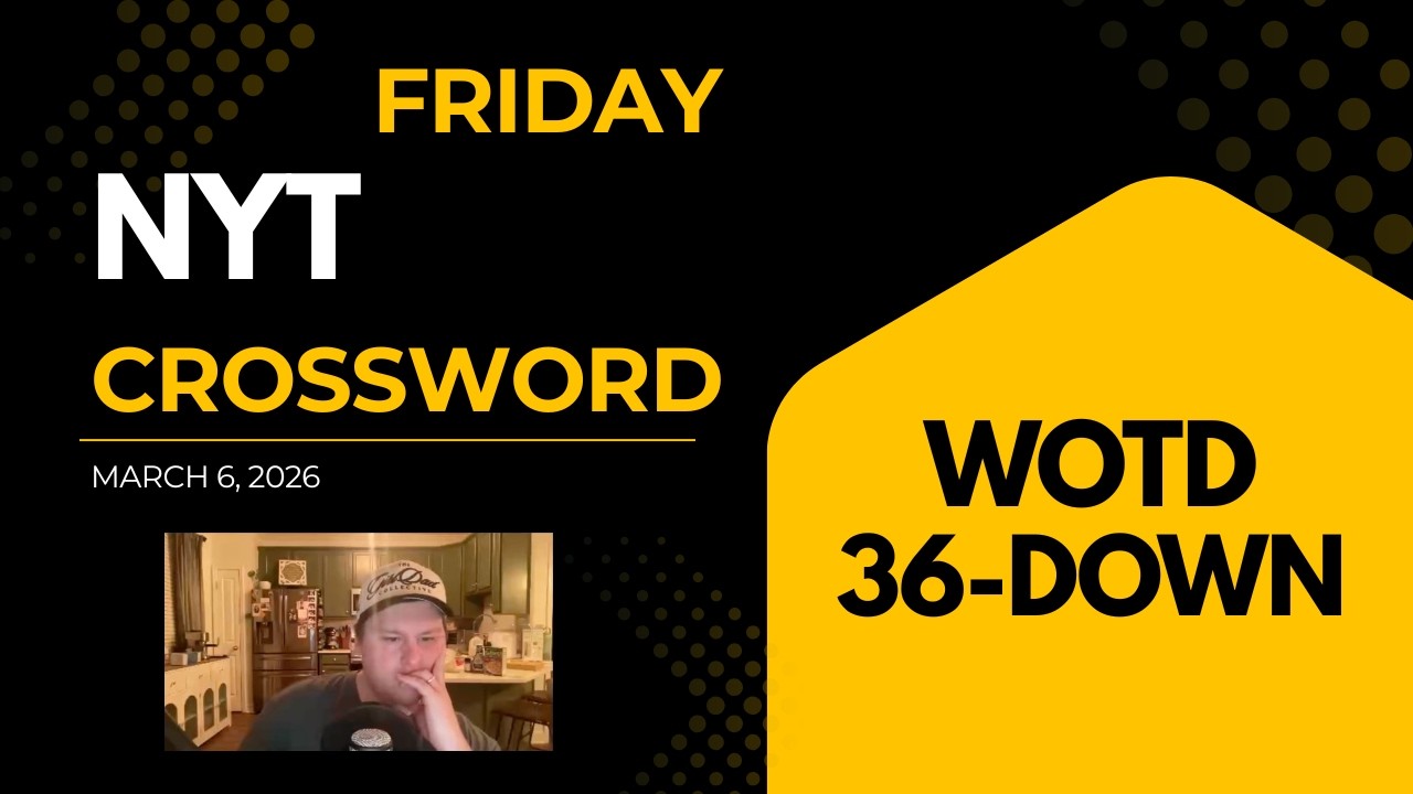 Crossword Challenge | NYT Crossword 03/06/2026