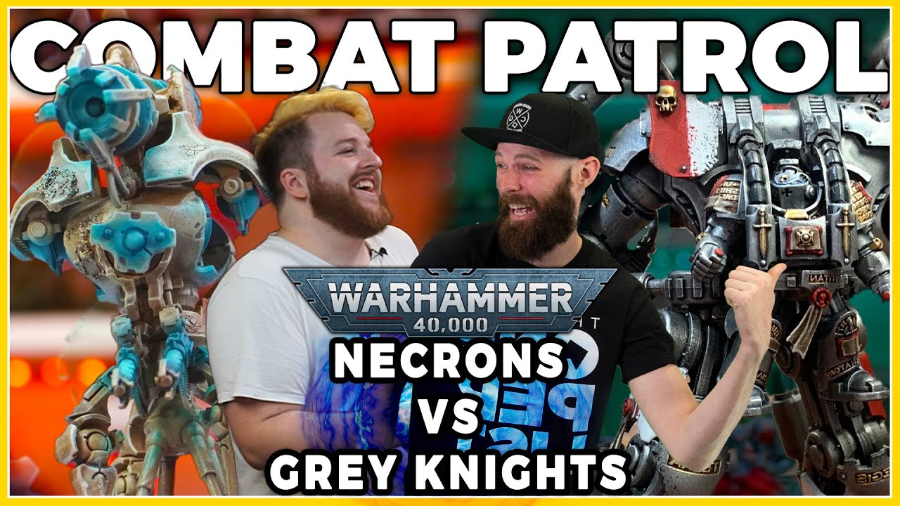 Necrons vs Grey Knights | Combat Patrol vs @LiveAndLetsDice !