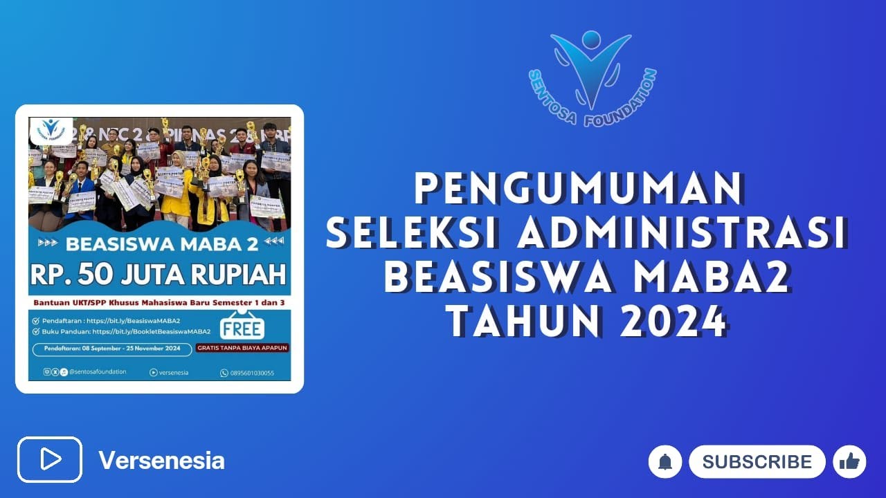 PENGUMUMAN SELEKSI ADMINISTRASI BEASISWA MABA 2  BY SENTOSA FOUNDATION TAHUN 2024