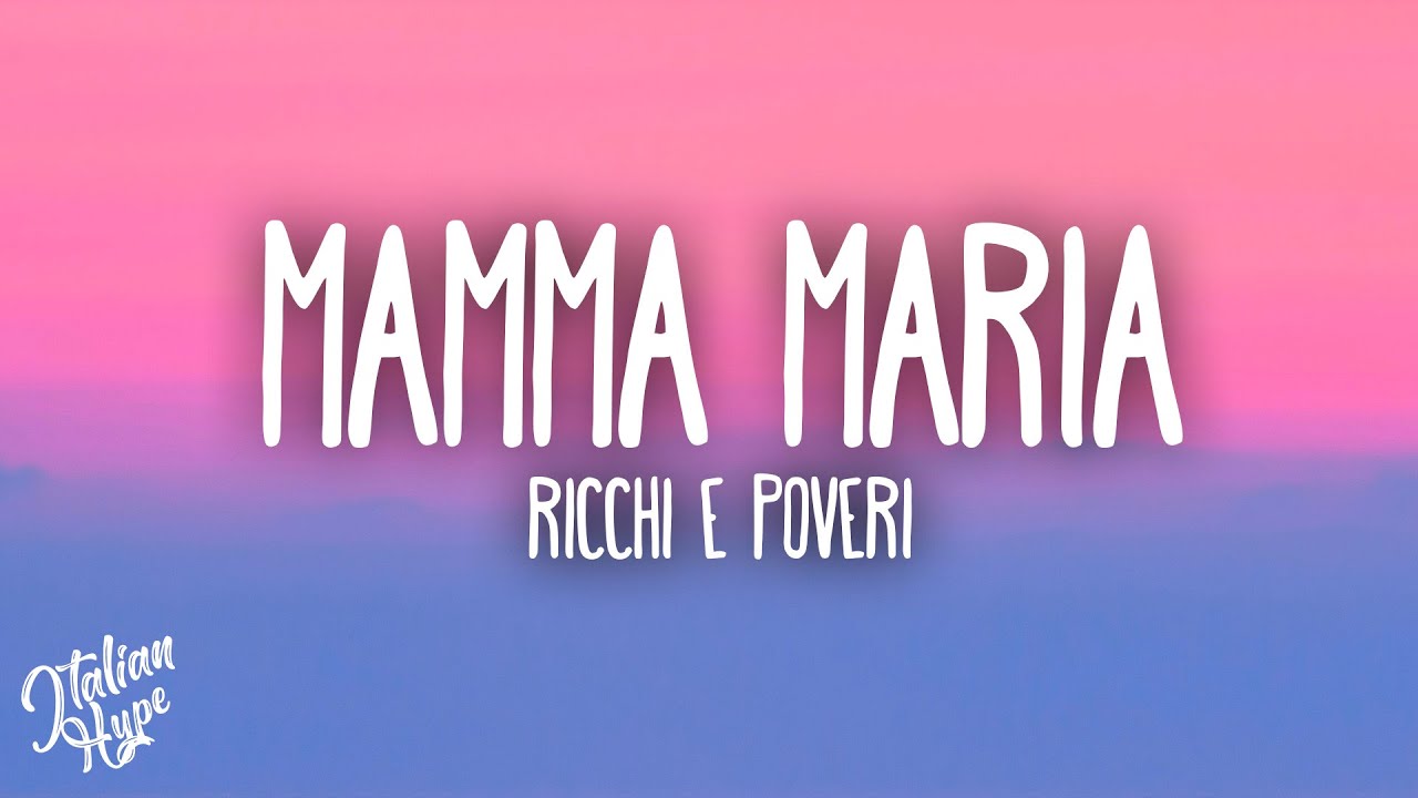 Ricchi e Poveri - Mamma Maria
