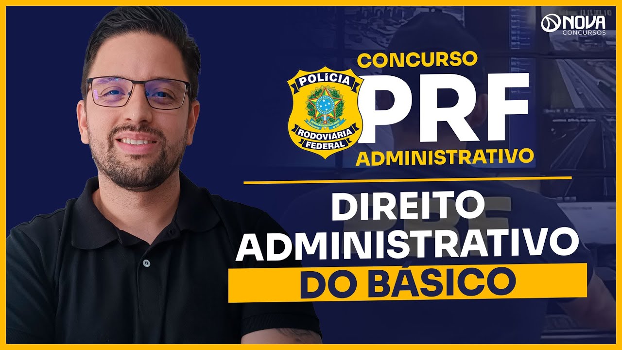Concurso PRF 2026: Direito Administrativo - Do Básico