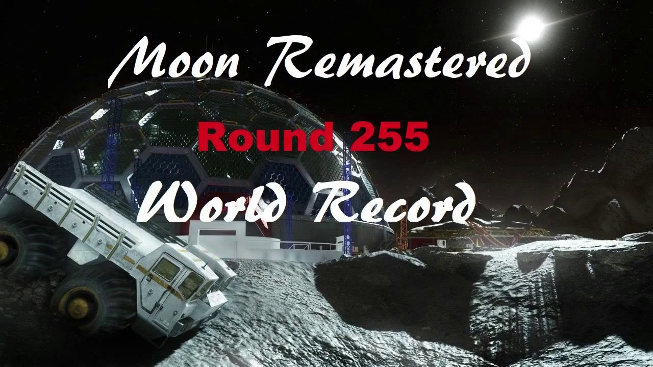 Moon Remastered Round 255 - World Record
