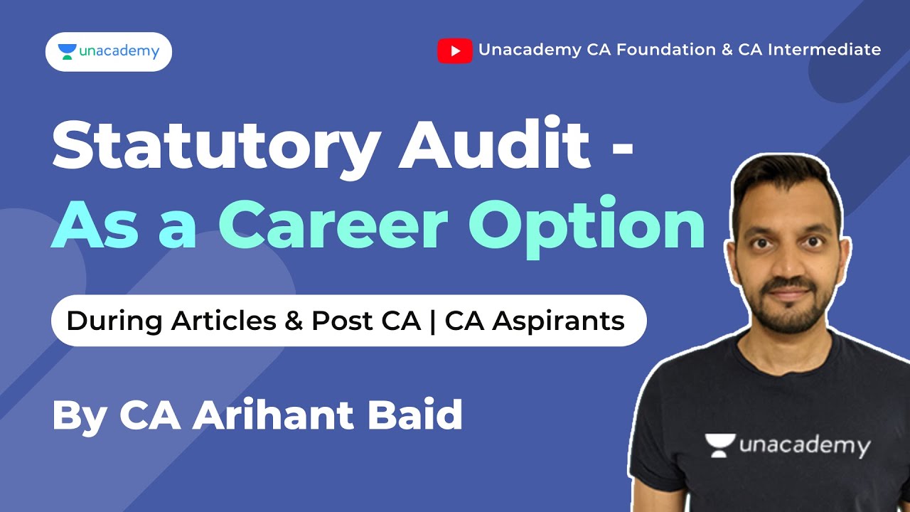 Statutory Audit as a Career Option during Articles & Post CA | CA Arihant Baid | Unacademy CA