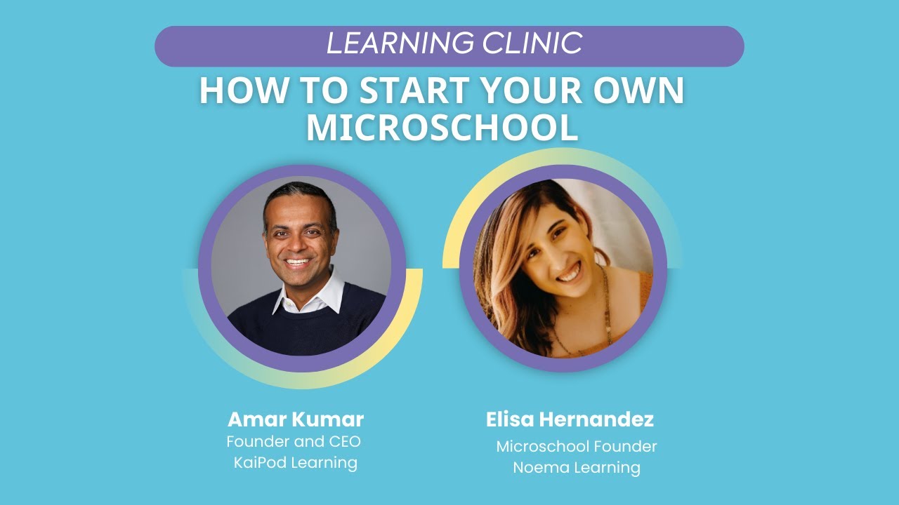 Learning Clinic: Transitioning From the Classroom to Starting your own Microschool
