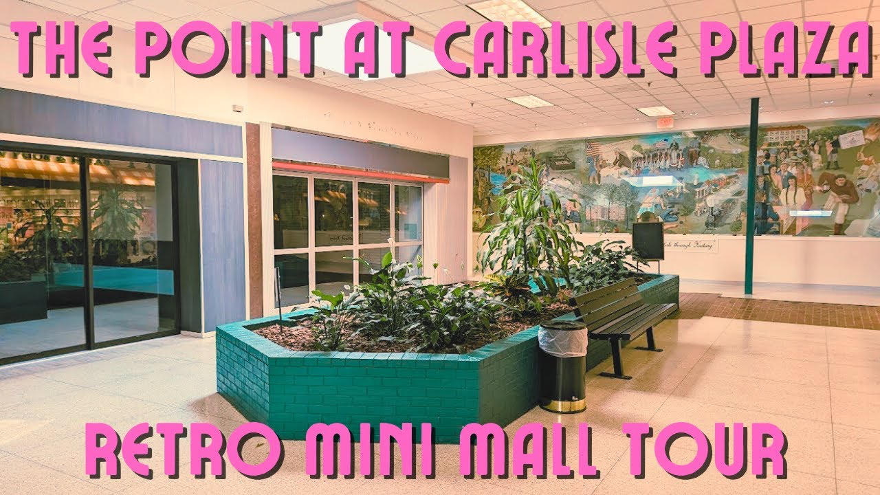 Mini Mall Stuck in Time - The Point at Carlisle Plaza