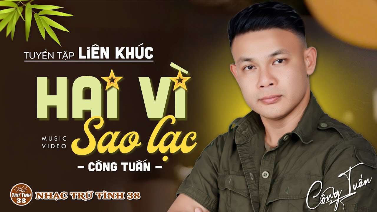 HAI VÌ SAO LẠC, BIỆT KINH KỲ - CÔNG TUẤN ➤LK Nhạc Lính 1975 ➤ Rumba Hải Ngoại Hay VƯỢT THỜI GIAN