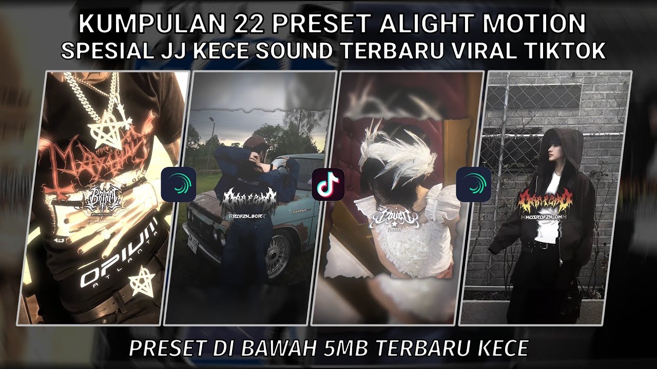KUMPULAN 22 PRESET JJ ALIGHT MOTION SPESIAL JJ KECE SOUND TERBARU VIRAL 2026 | PRESET DI BAWAH 5 MB