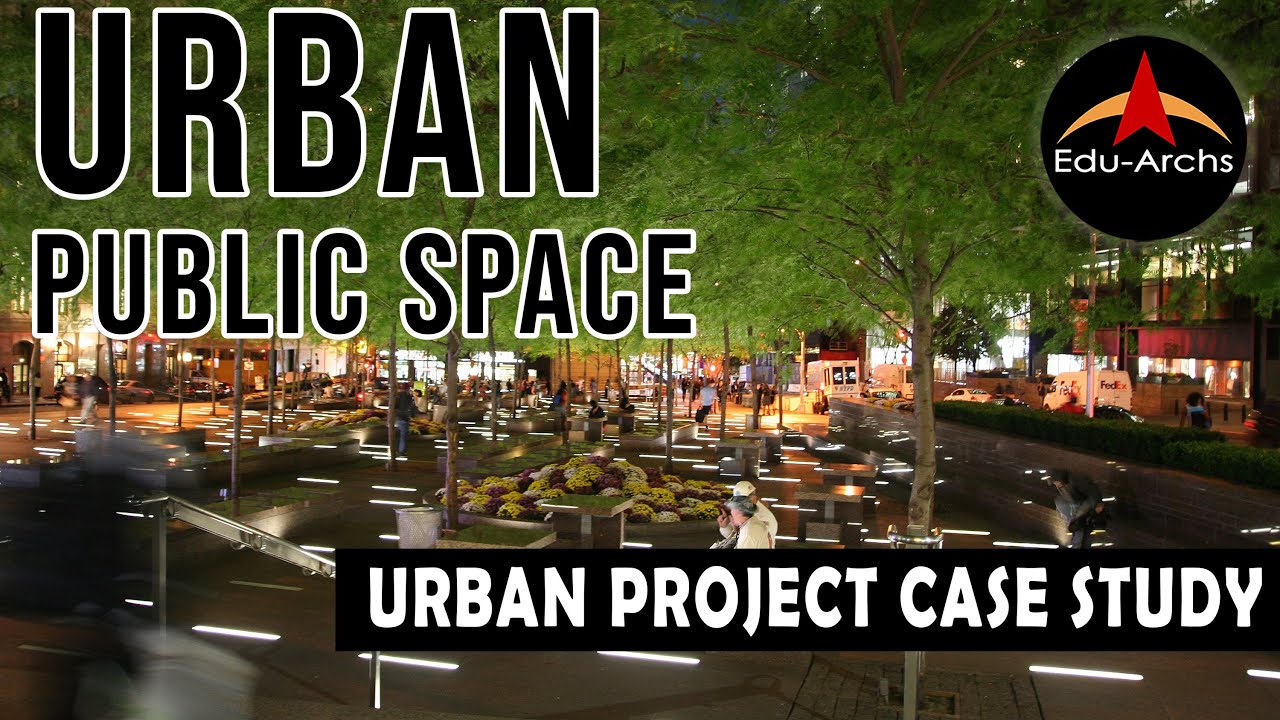 URBAN Public Space | Public Space Planning | Edu-Archs