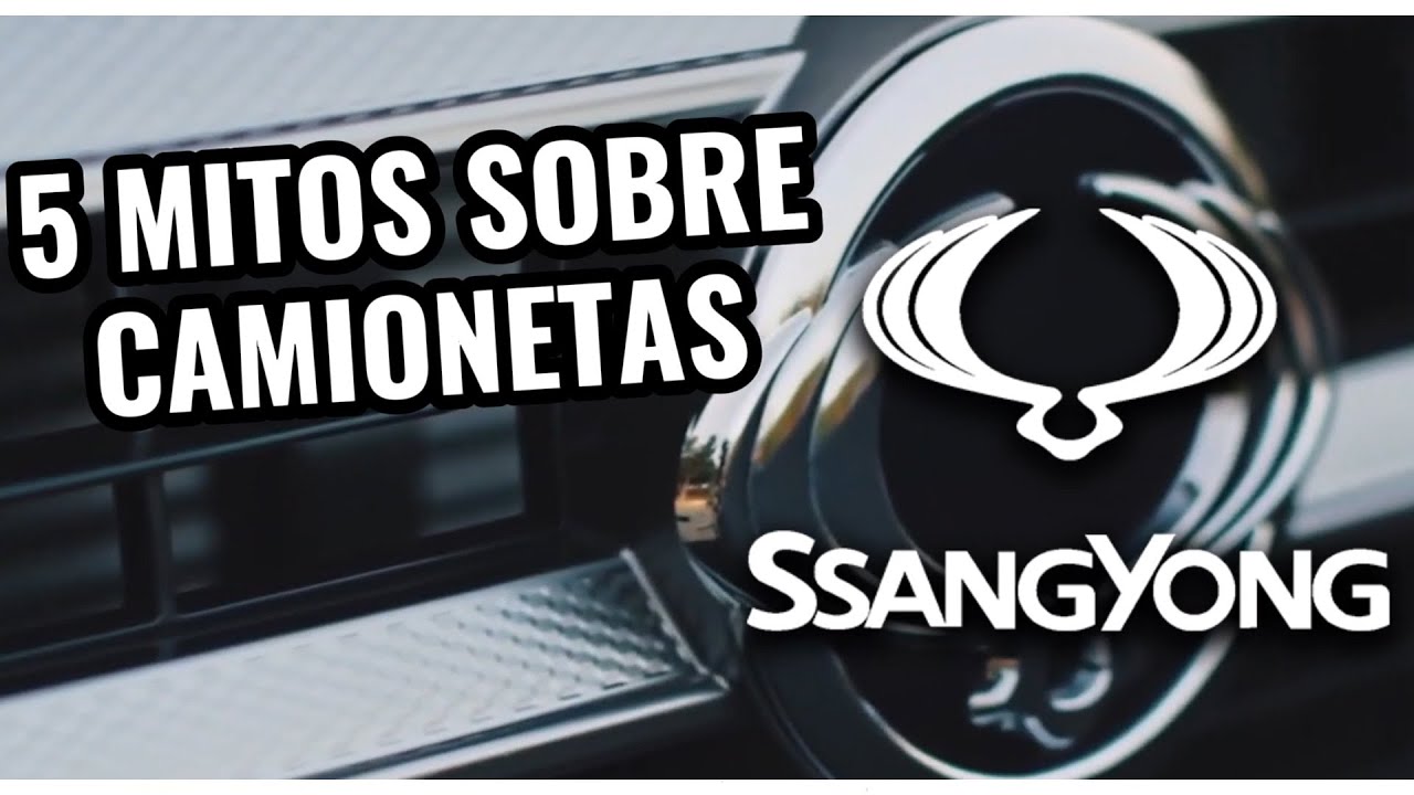 5 MITOS SOBRE CAMIONETASS SSANGYONG / ¿Es buena marca?