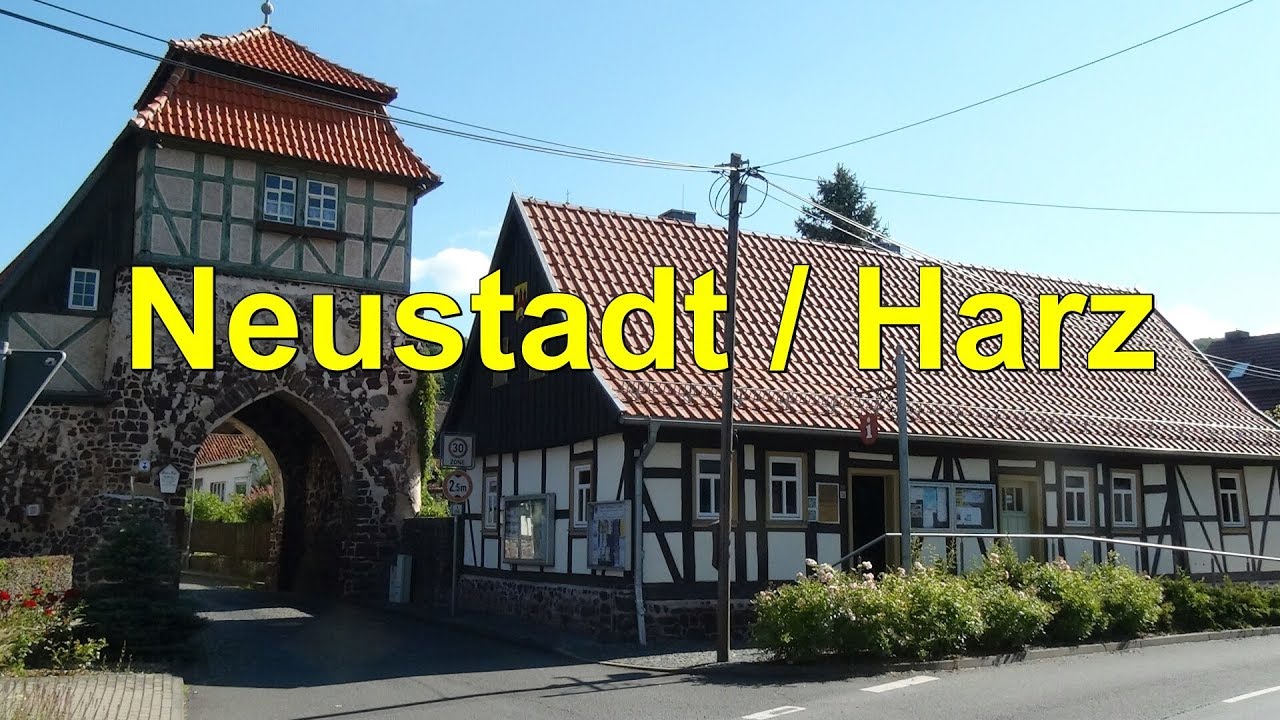 HARZ ! Neustadt/Harz😃🌲Landgemeinde Harztor*Video* Th&uuml;ringen*Videoreisef&uuml;hrer Harz🏰Sehensw&uuml;rdigkeiten