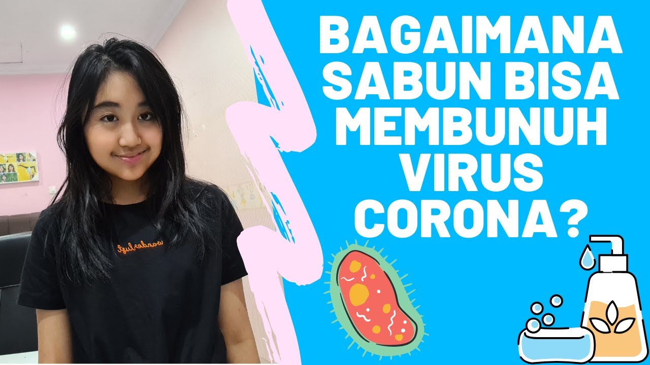 Bagaimana Sabun Bisa Membunuh Virus Corona + Cara Cuci Tangan yang Benar ~ Cyra Alesha
