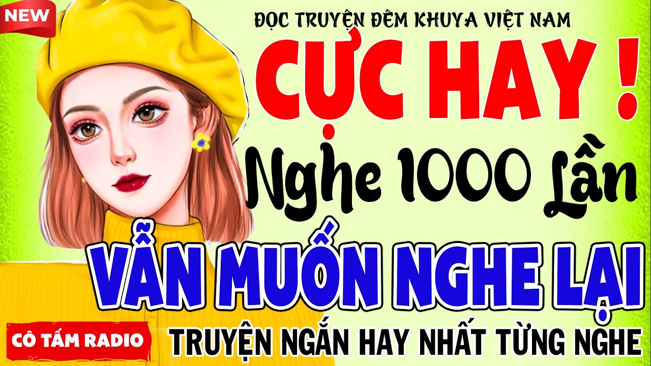 Đọc truyện Đêm Khuya Cực Hay: Nghe Mòn Cả Tai Vẫn Muốn Nghe Lại |  Nghe Cực Cuốn Quên Cả Ngủ