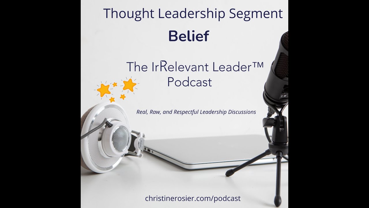 Thought Leadership Segment- Belief