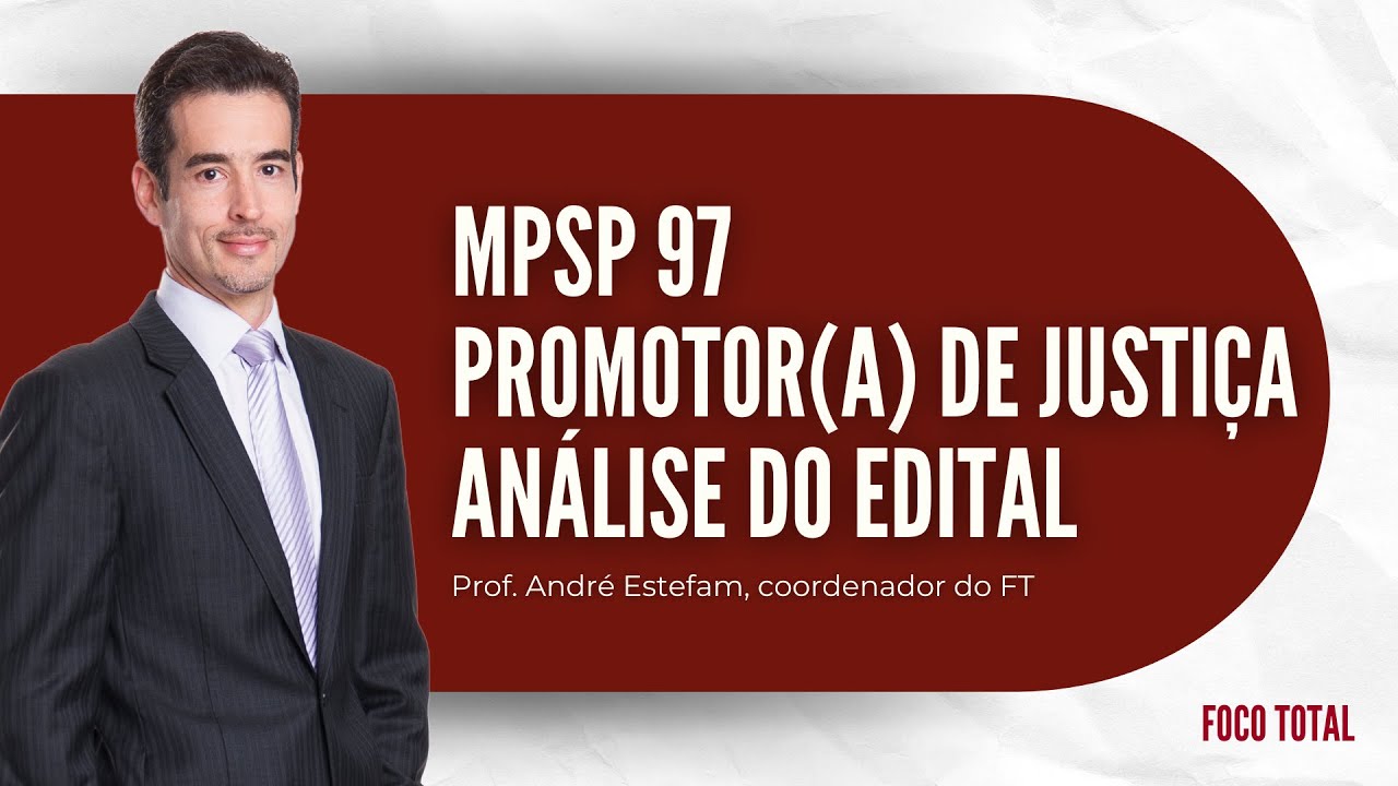 MPSP 97 - Análise do Ediital do Concurso