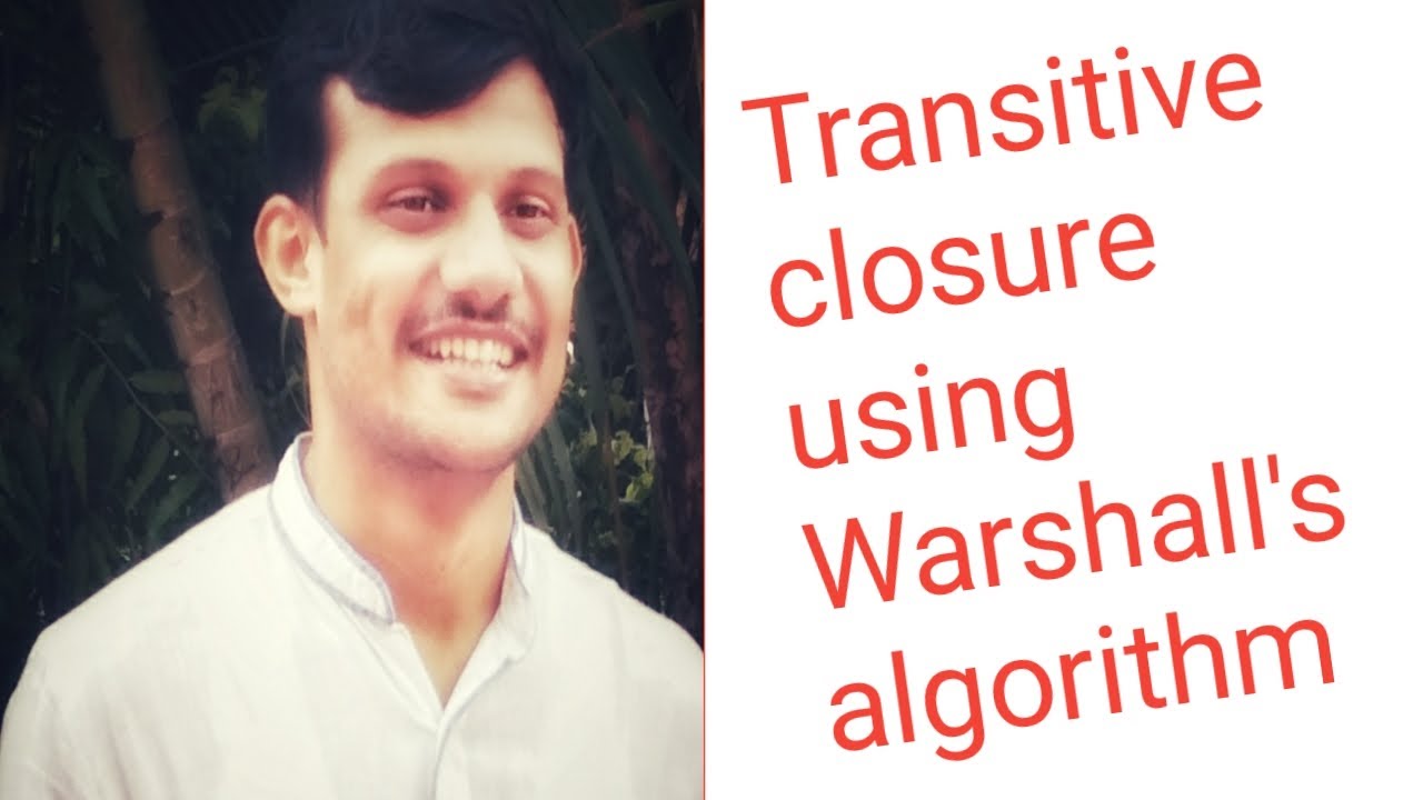 Discrete Math Lecture 5 Transitive closure using Warshall's Algorithm