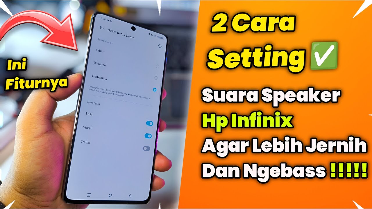 2 Cara Setting Speaker Musik Semua HP Infinix Agar Lebih Jernih Dan Ngebass