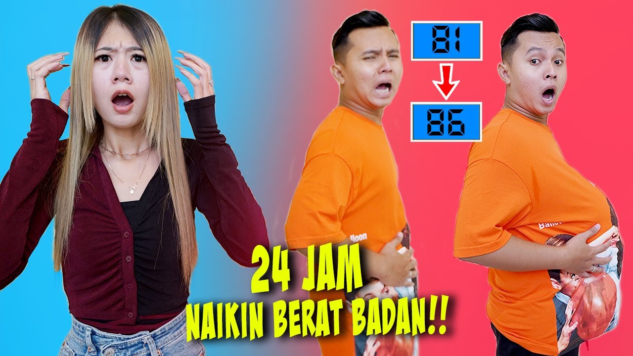 24 JAM NAIKIN BERAT BADAN ZAINAL!! SAMPAI GAK KUAT MAKAN!!