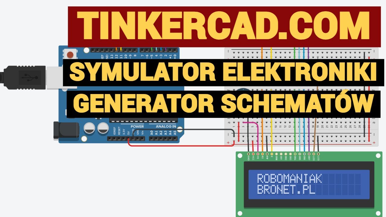TINKERCAD - Generator schematów ideowych, symulator elektroniki, arduino