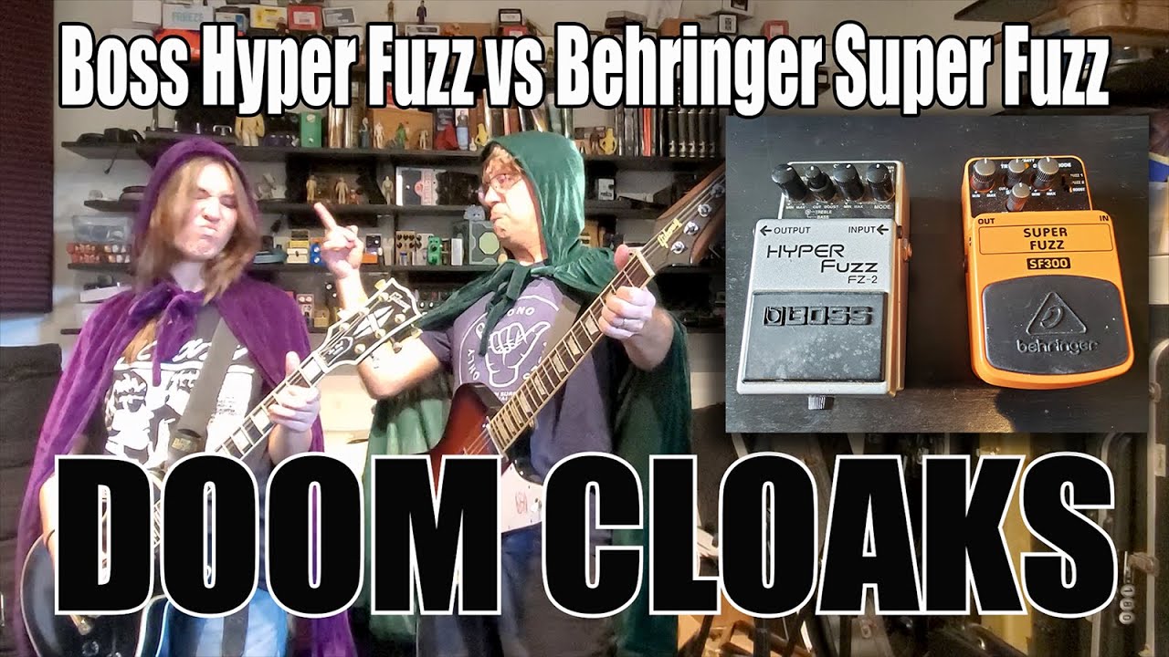 Boss Hyper Fuzz vs Behringer Super Fuzz - Doom Cloaks