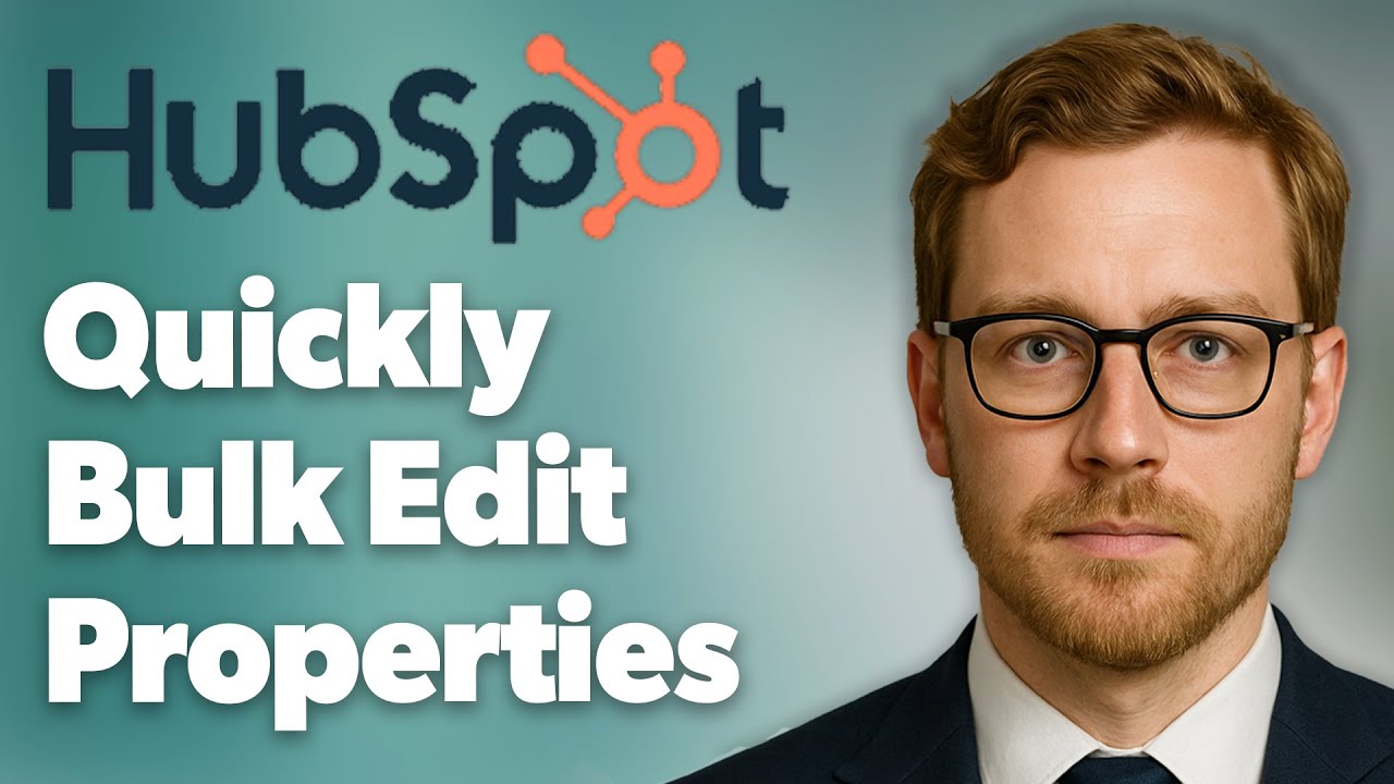 How To Quickly Bulk Edit Properties In Hubspot Hubspot Basics [2025 Guide]