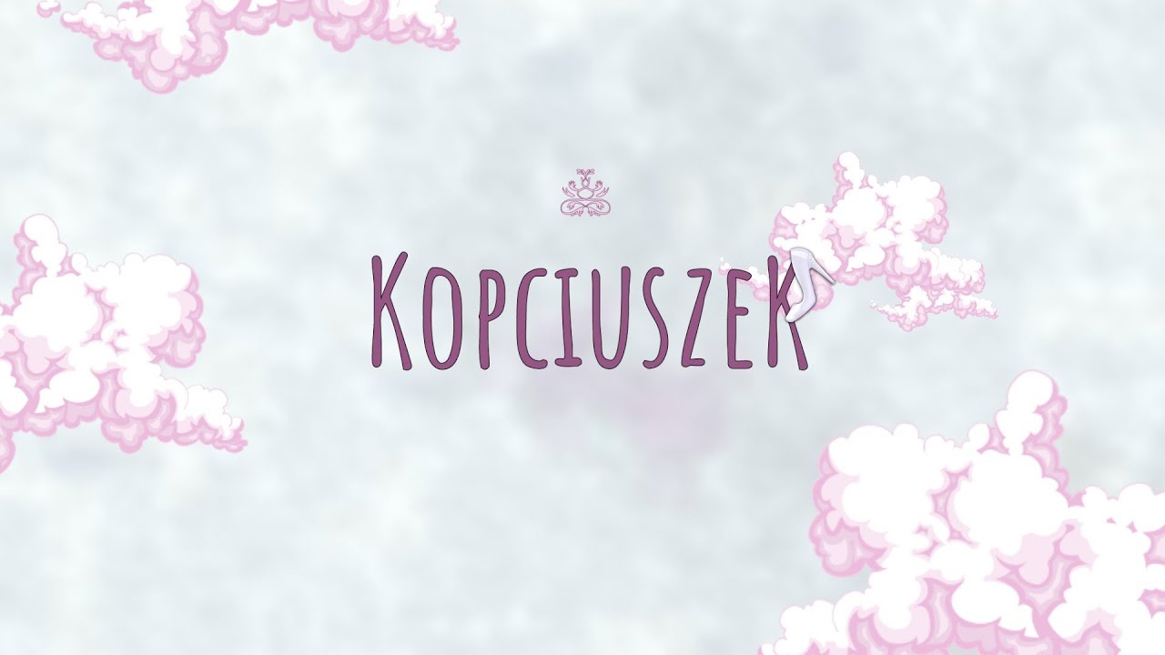 KOPCIUSZEK  - SŁUCHOWISKO. Grimmania - czyli co słychać w baśni?