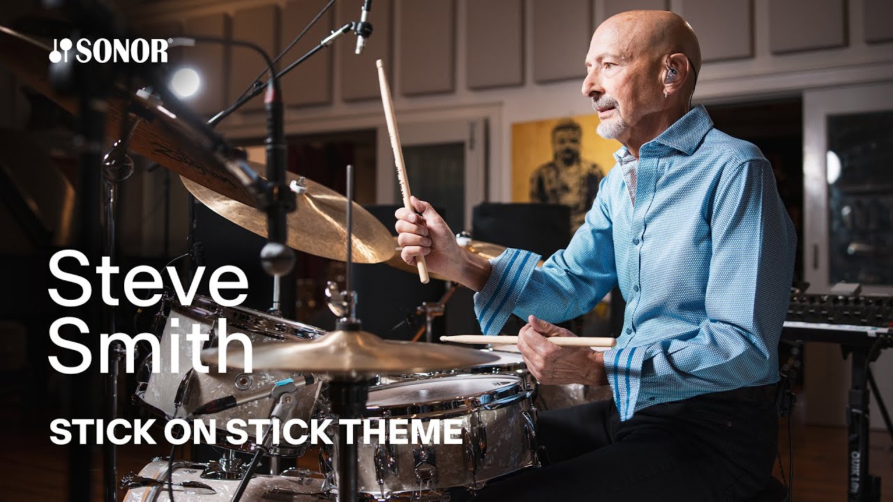 SONOR Artist Family: Steve Smith – Stick On Stick Theme