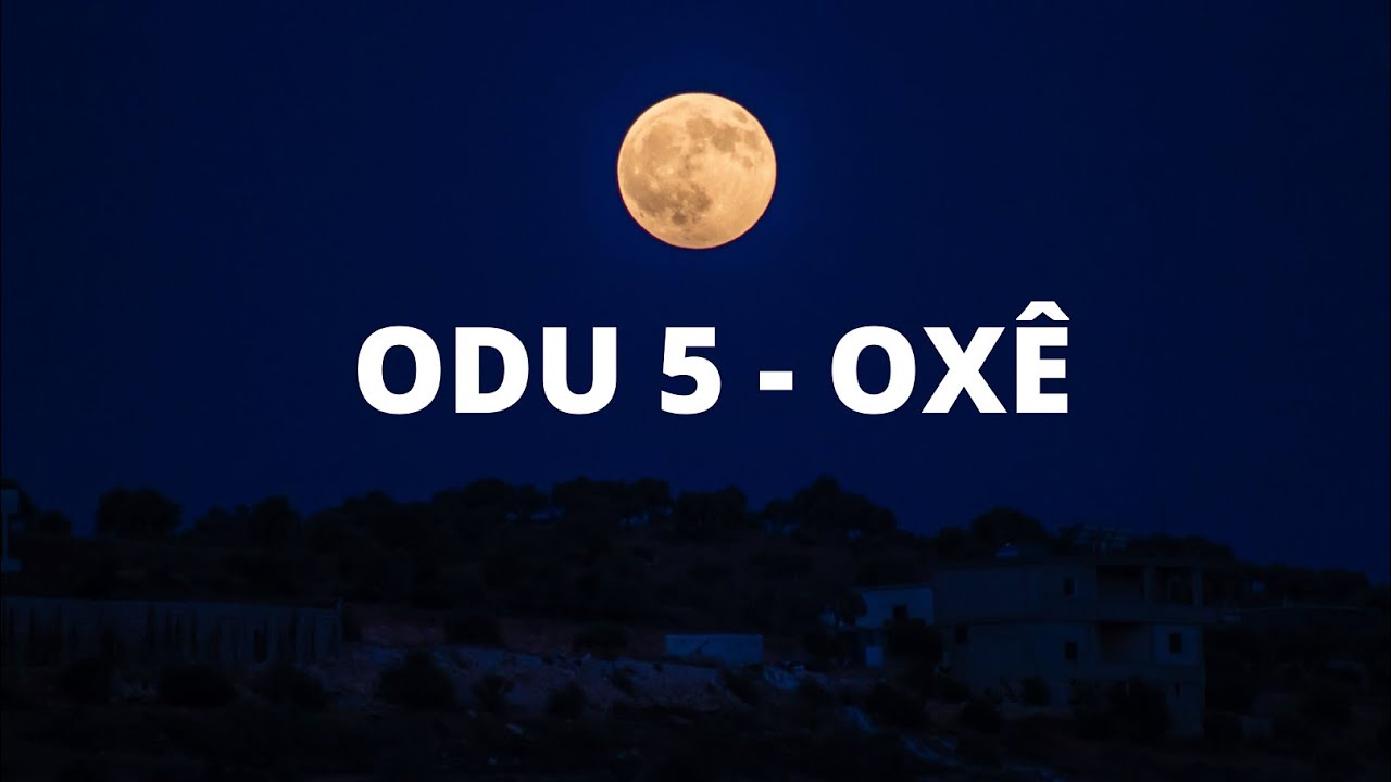 Odu 5 Oxê -  Odu dos grandes feiticeiros!