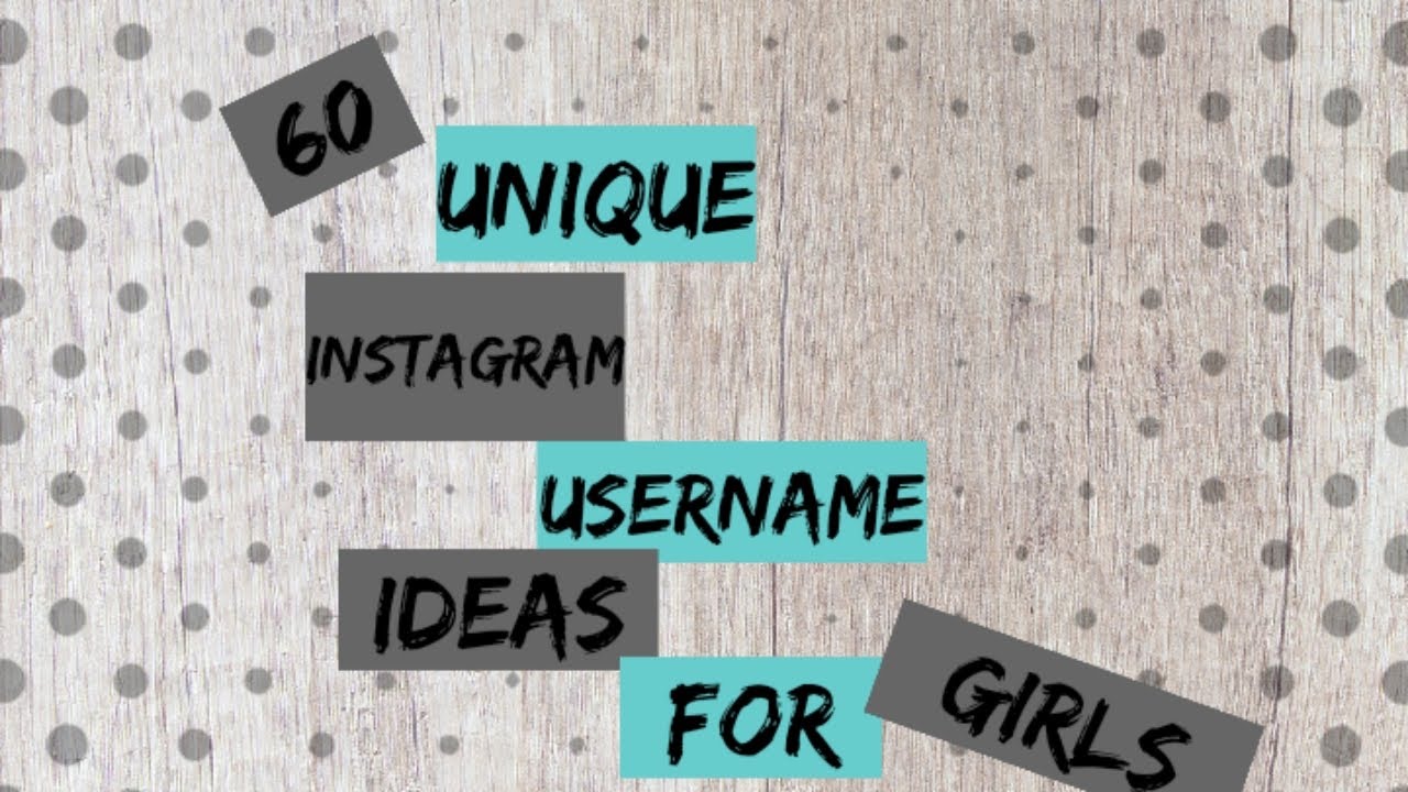 60 Unique Instagram Username Ideas for girls to get followers/Instagram tips and tricks 2020