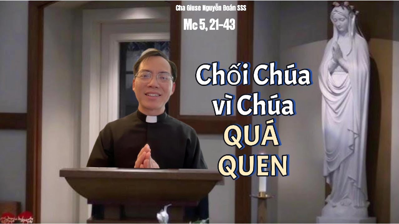 Chối Chúa vì CHÚA... QUÁ QUEN