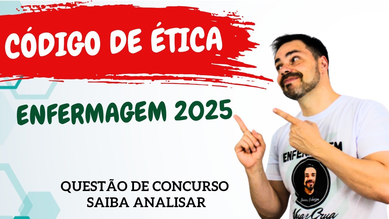 CÓDIGO DE ÉTICA DA ENFERMAGEM - Analisando questões de concursos
