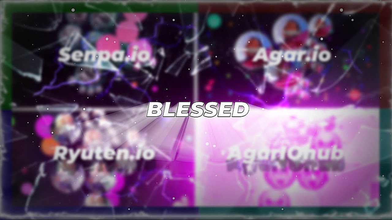 Blessed presents : Agar.io x Senpa.io x AgarIOHub.xyz x Ryuten.io