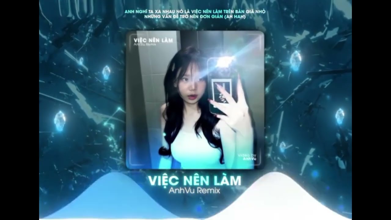 Việc nên làm - AnhVu remix