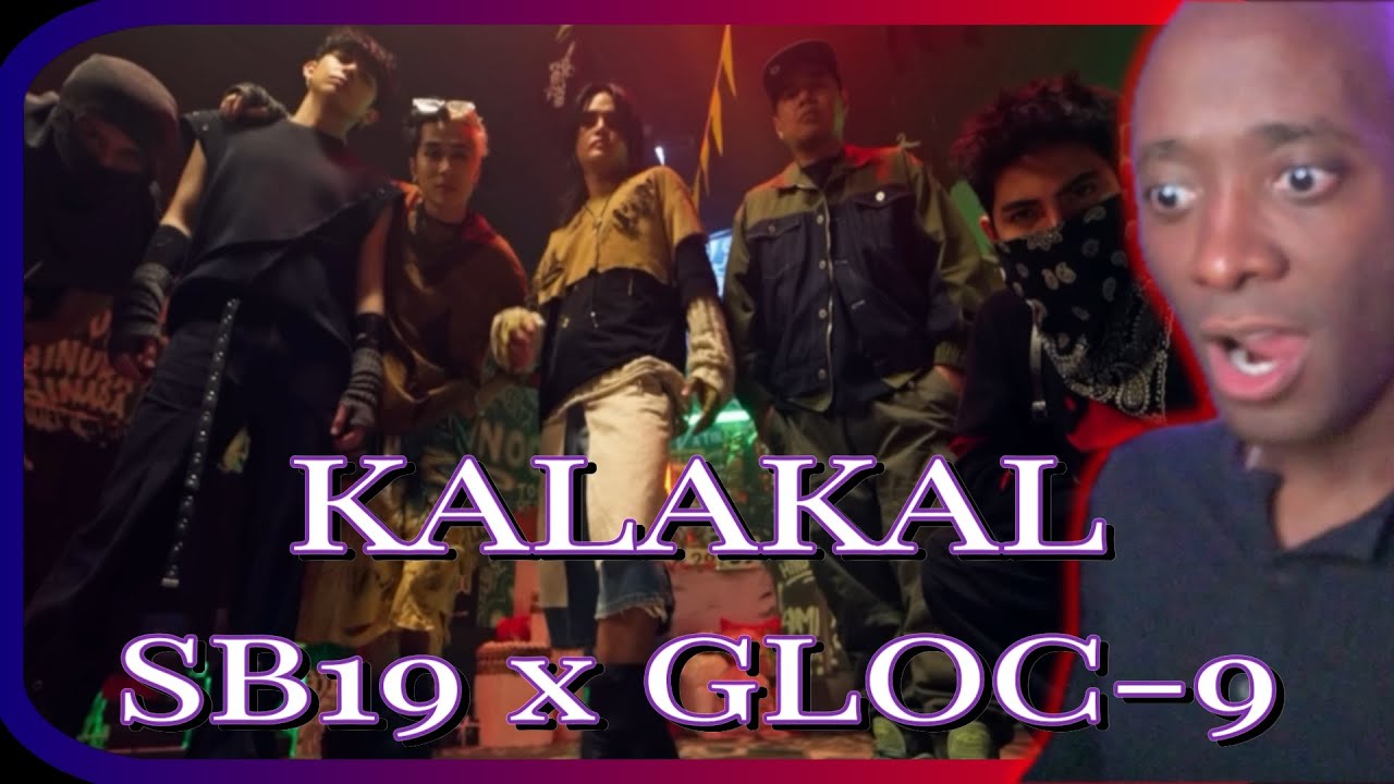 Sb19 X Gloc-9 'Kalakal' Official Video | English Subtitles | Reaction