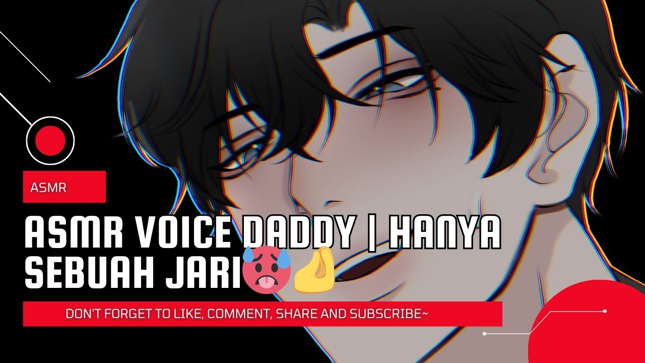ASMR VOICE DADDY | JANGAN KHAWATIR! INI HANYA SEBUAH JARI KOK 🥵🫳