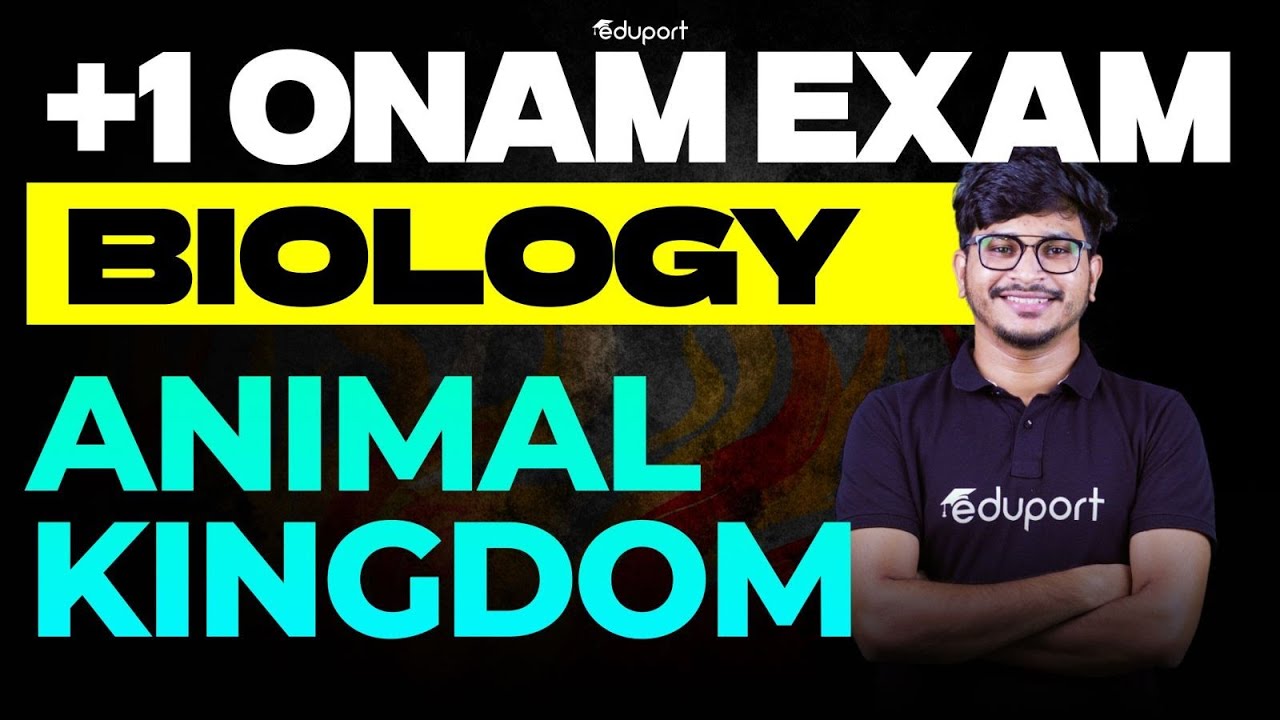 Plus One Biology Animal Kingdom Chapter 4 | Eduport&nbsp;Plus&nbsp;One