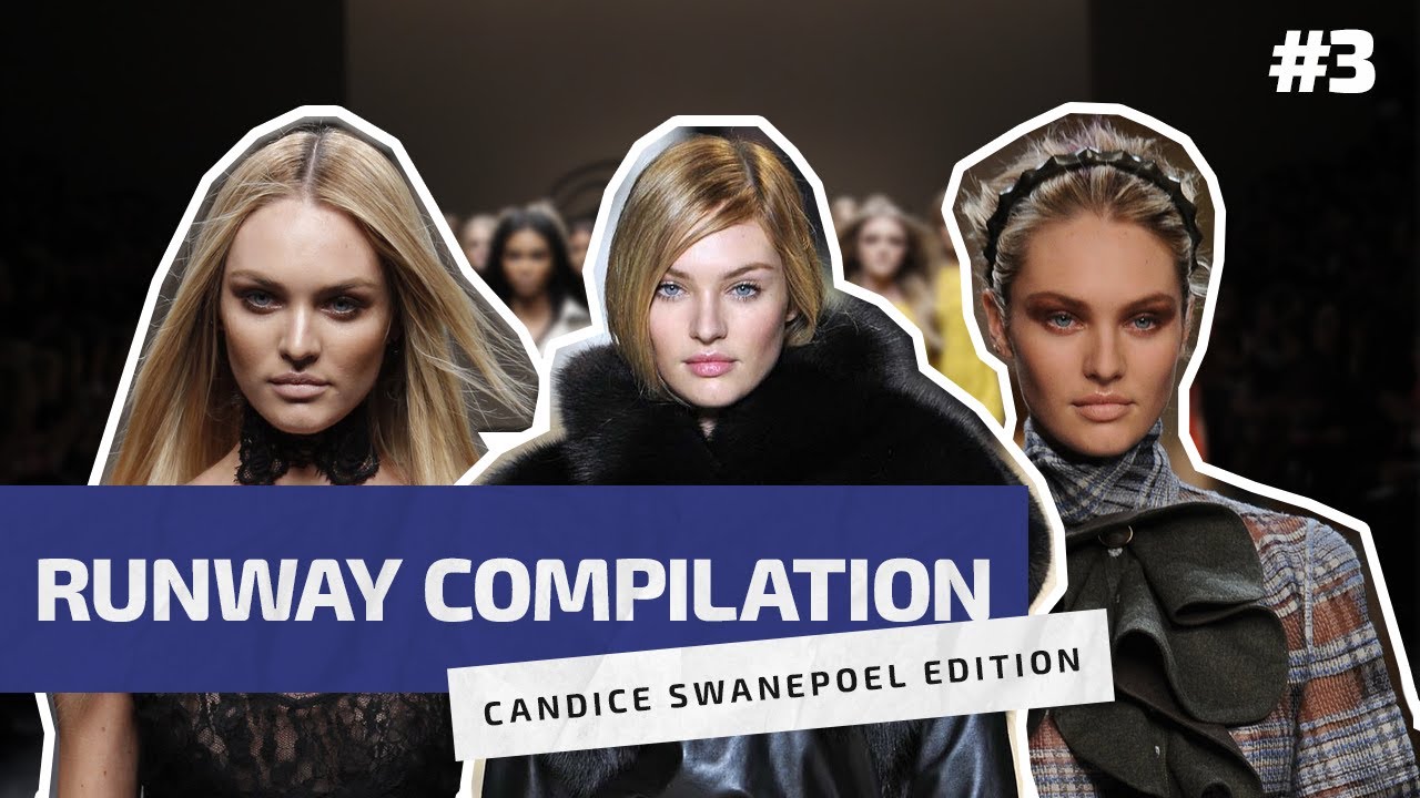 Candice Swanepoel: HF RUNWAY COMPILATION | PT. 3