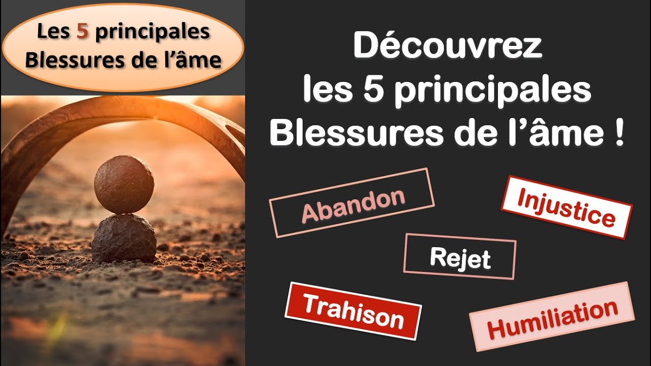 Comment guérir les 5 Blessures de l'âme sans y passer des années ?