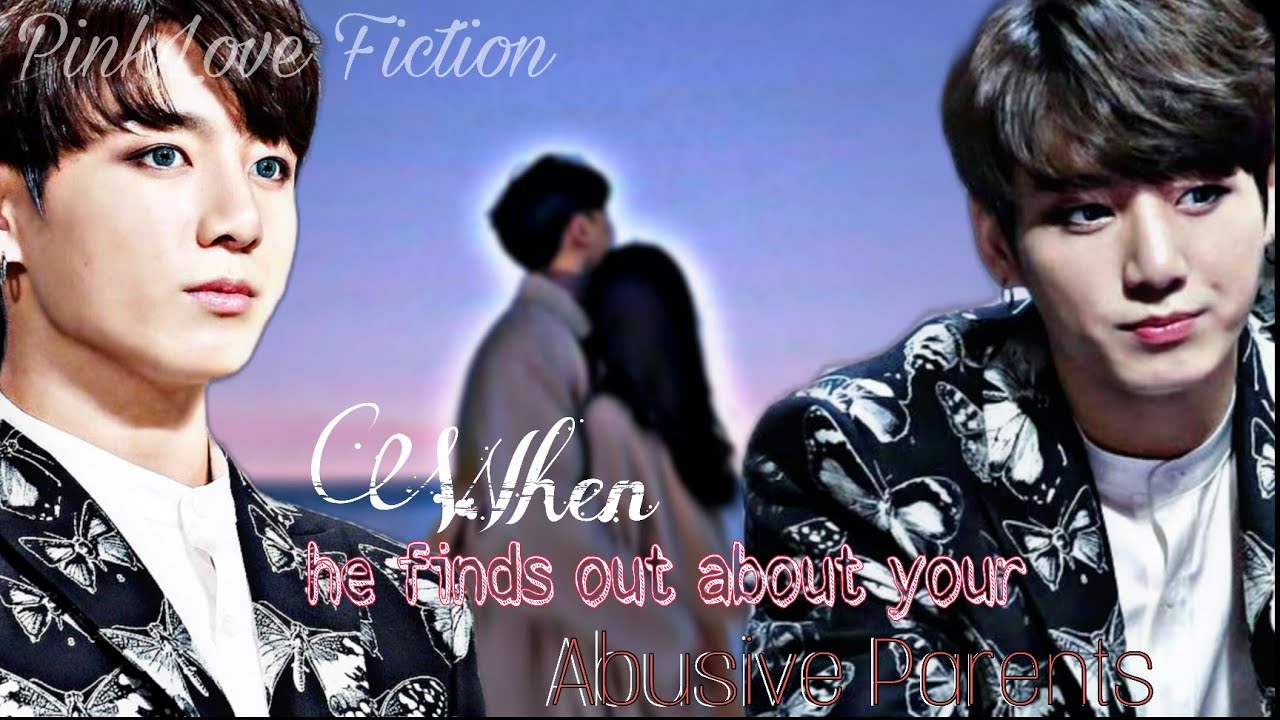 When he finds out about your Abusive Parents || Jungkook Oneshot💫