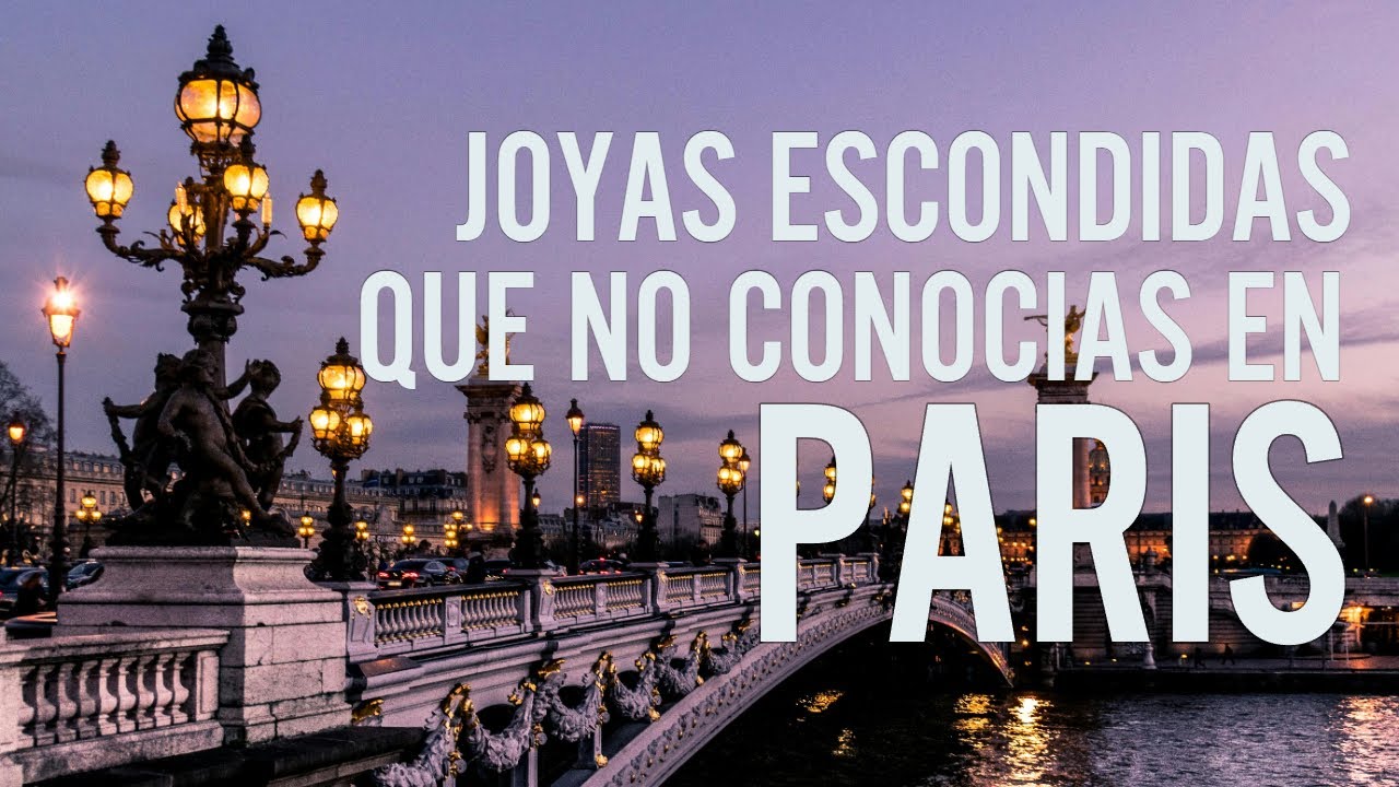5 Joyas Escondidas de Par&iacute;s que No Conoc&iacute;as