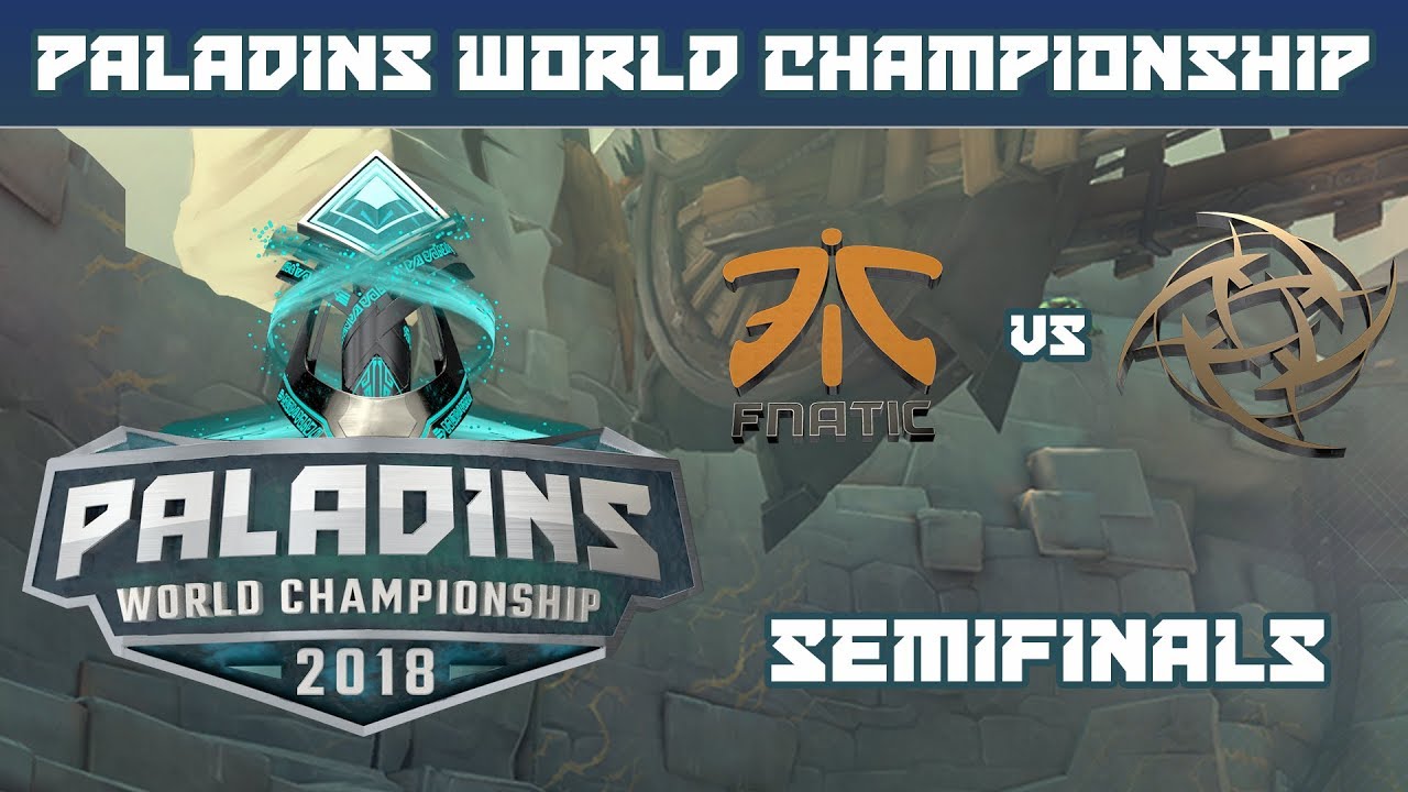 Paladins World Championship 2018: Semifinals - FNATIC vs. Ninjas in Pyjamas