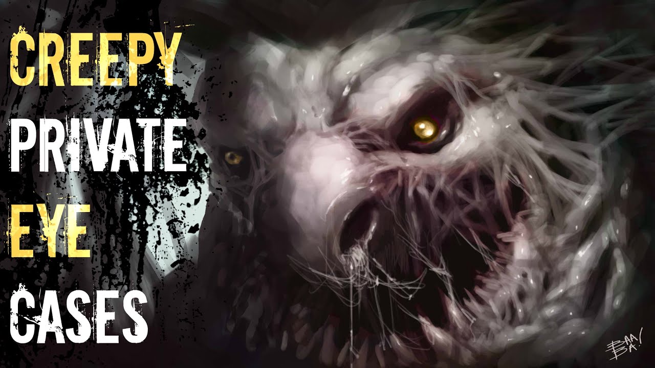 Truly Disturbing Private Investigator Stories | 