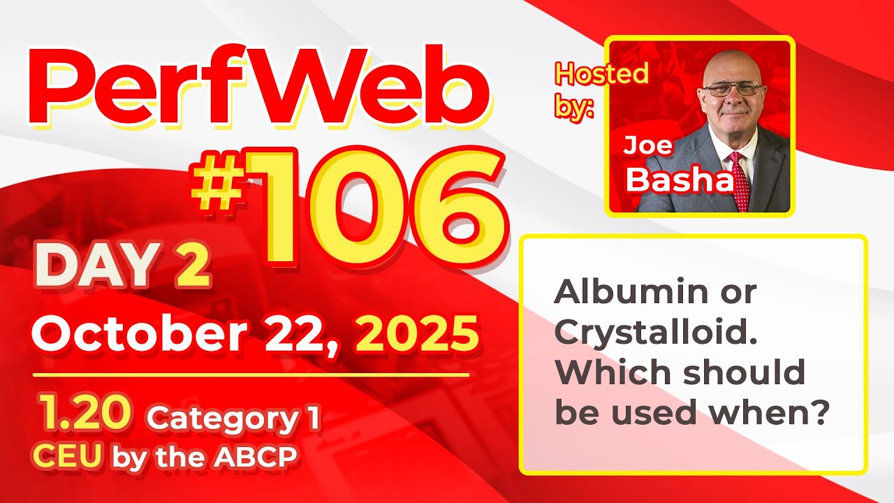 PerfWeb 106 Day 2 | Albumin or Crystalloid: Clinical Use Cases in Perfusion