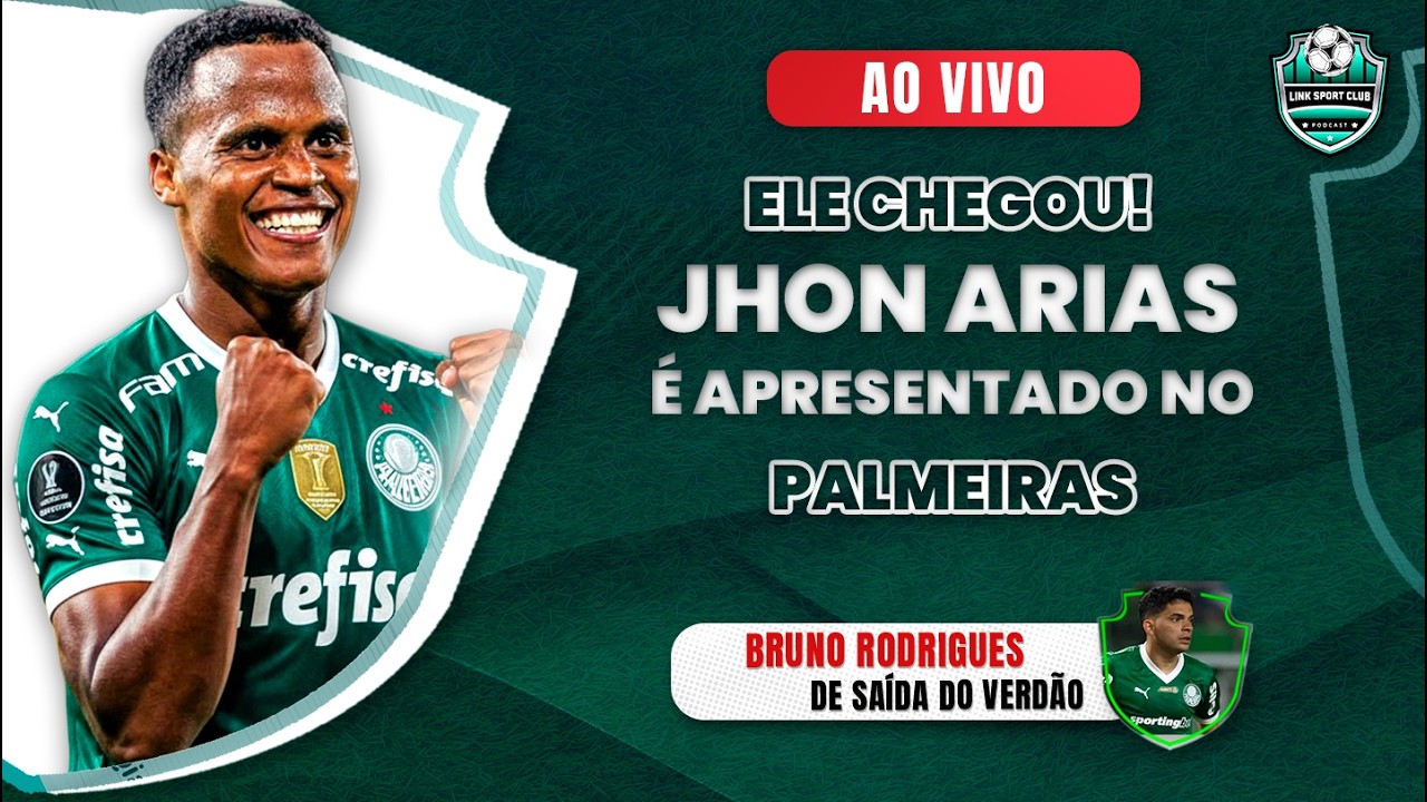AO VIVO: ARIAS É APRESENTADO NO PALMEIRAS 🔥 BRUNO RODRIGUES DE SAÍDA ✅ SEGUE O LÍDER!  💚