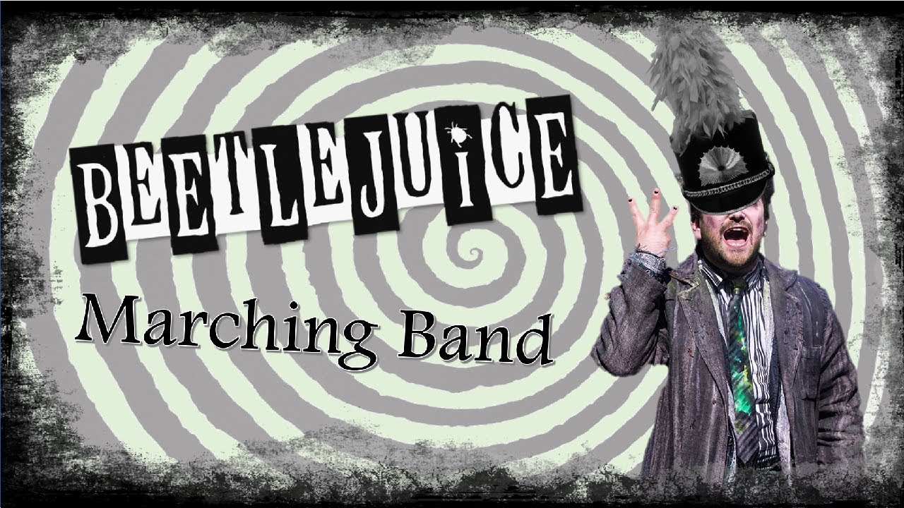 Beetlejuice for Marching Band (Movement 1)