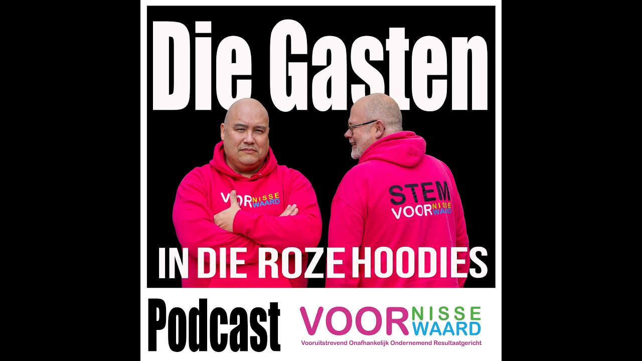 Die Gasten in die Roze Hoodies; Podcast Deel 9 VOOR Nissewaard