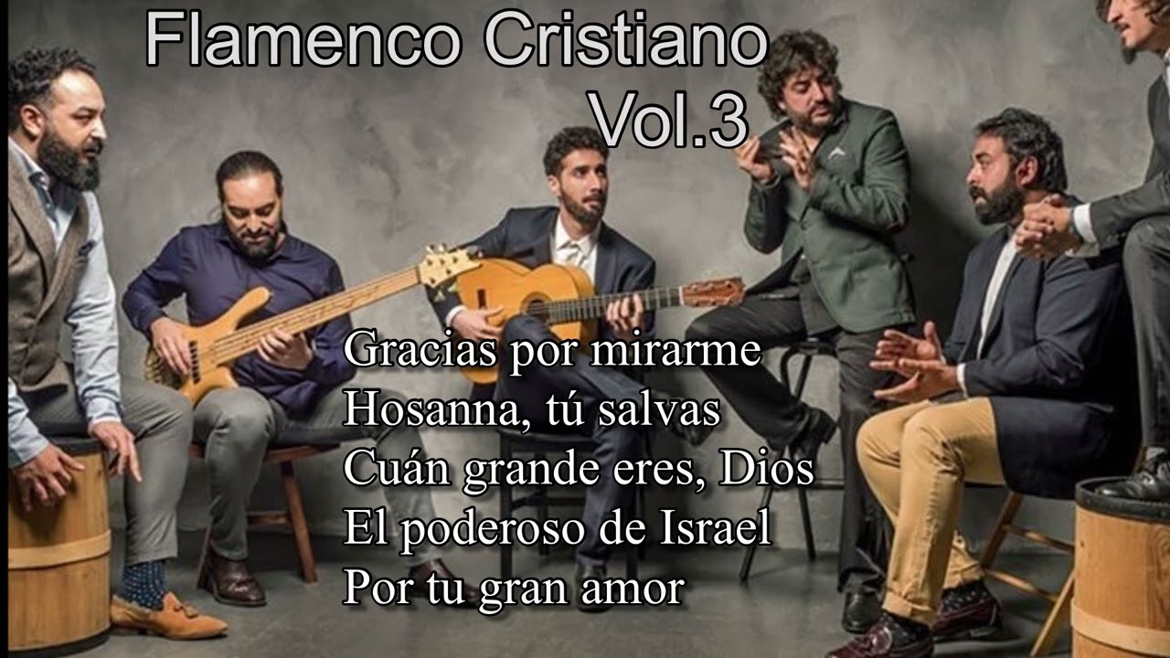 🎸🔥 Mix Flamenco Cristiano Vol. 3 | Adoración con alma y fuego 💃🙏