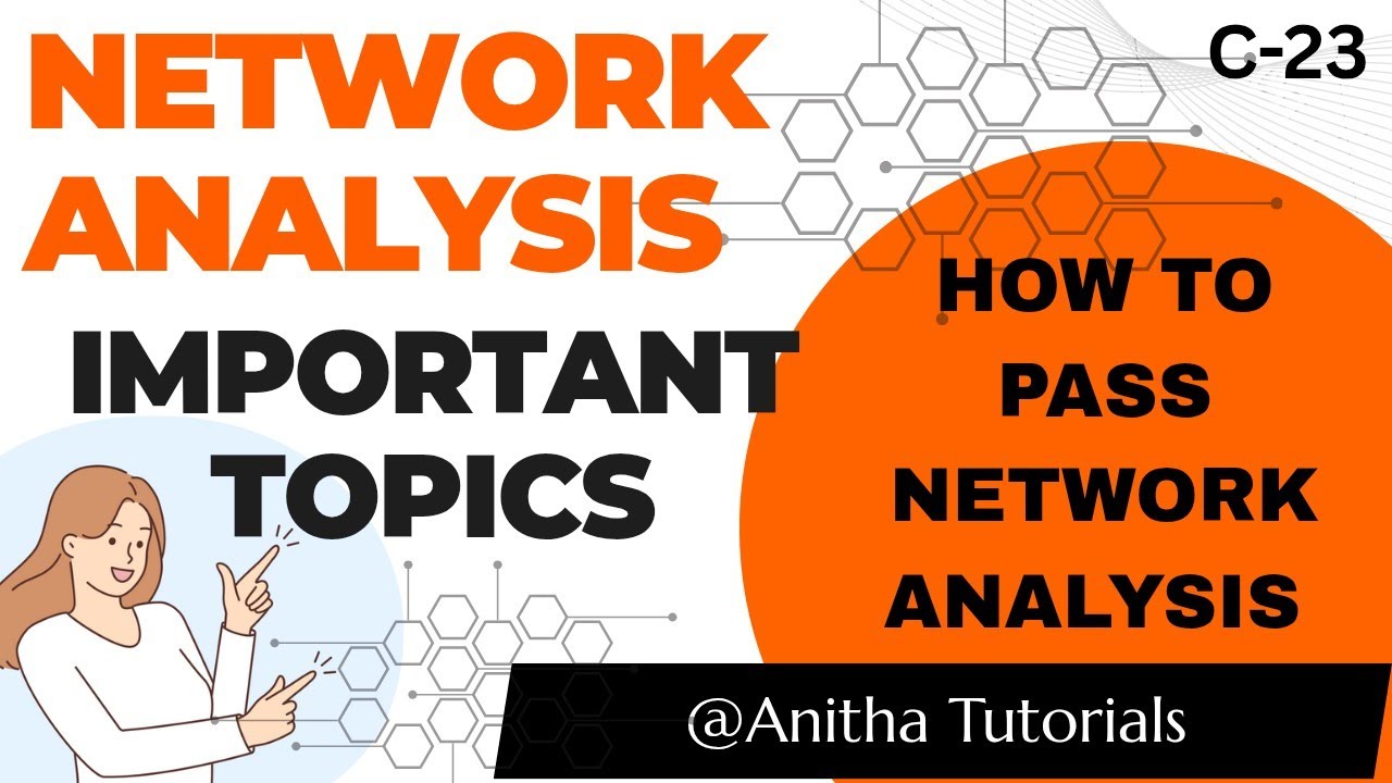 C-23 ECE ll Network Analysis Important units ll How to prepare Network Analysis ll 