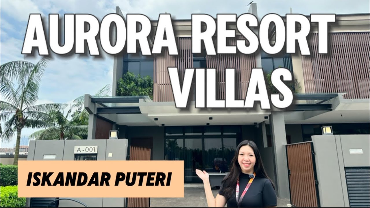 【JB Property】Aurora Resort Villa @ Iskandar Puteri | A Home with own clubhouse & low density