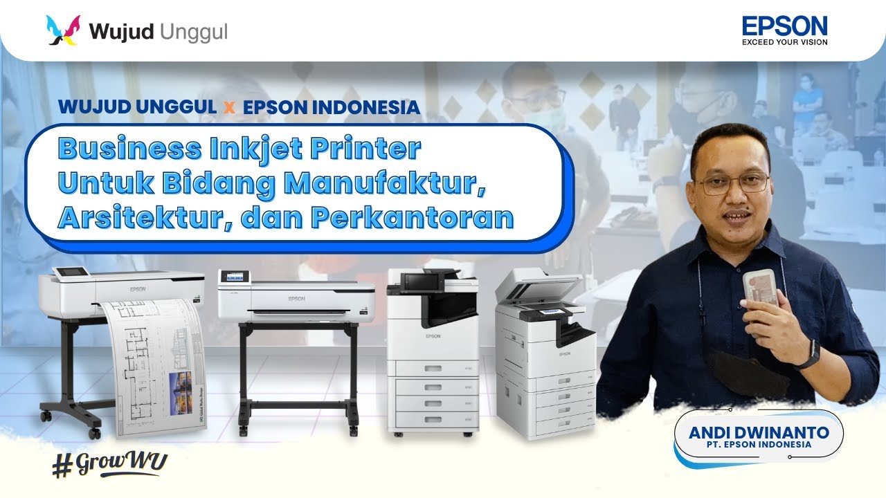 Wujud Unggul x Epson Indonesia Mengenalkan Business Inkjet Printer untuk Manufaktur & Perkantoran