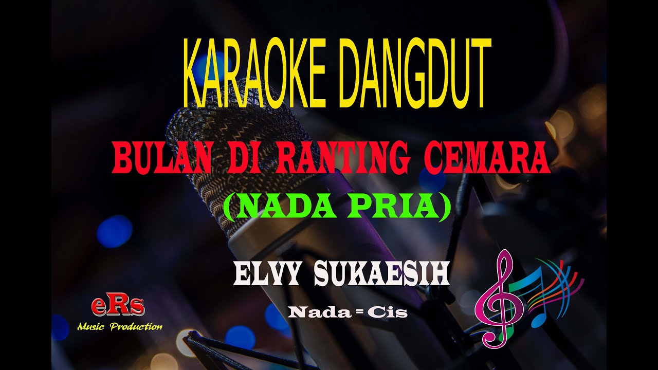 Karaoke Bulan Di Ranting Cemara Nada Pria - Elvy Sukaesih (Karaoke Dangdut Tanpa Vocal)